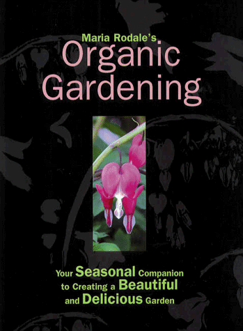 Maria Rodale's Organic Gardening: Your Seasonal Com... by Rodale, Maria Hardback - Picture 1 of 2