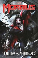 MORBIUS: PRELUDES AND NIGHTMARES By Roy Thomas & Gerry Conway **BRAND NEW**
