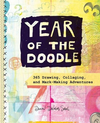 Year of the Doodle: 365 Drawing, Collaging, and Mark-Making Adventures - pap...