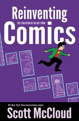 Reinventing Comics: The Evolution of an Art Form   Twelve Revolutions in D...