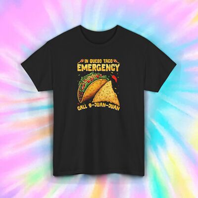 Taco Emergency T-Shirt Funny Mexican Food Lover Queso Nachos Gift S-5XL