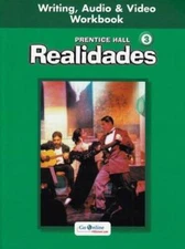 PRENTICE HALL SPANISH REALIDADES WRITING, AUDIO AND VIDEO WORKBOOK   - VERY GOOD