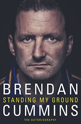 Standing My Ground: The Autobiography, Cummins, Brendan