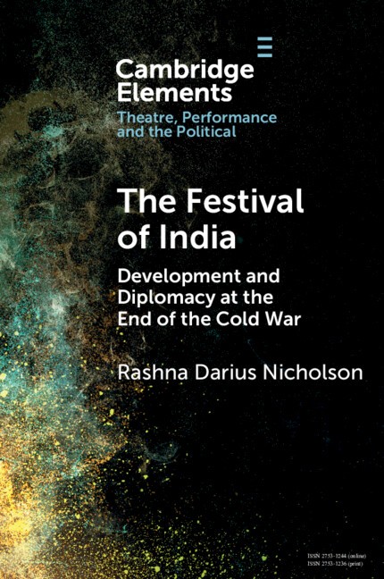 The Festival of India Development and Diplomacy at the End of the Cold War