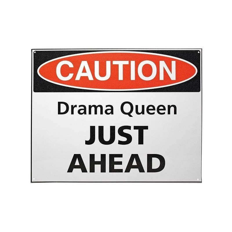 Plaque métal plate rigide CAUTION Drama Queen 30 x 38 cm avec impression haute définition