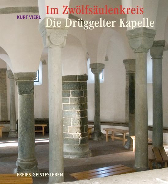 Zwölfsäulenkreis: Die Drüggelter Kapelle | Kurt Vierl | Deutsch | Buch