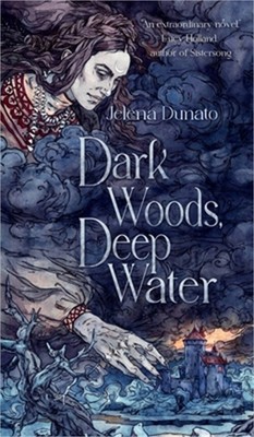 Dark Woods, Deep Water (Hardback or Cased Book)