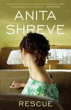 Rescue: A Novel - Hardcover By Shreve, Anita - VERY GOOD