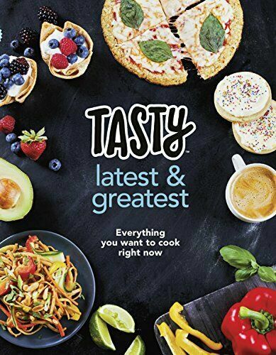 Tasty: Latest and Greatest by Tasty New Hardback Book