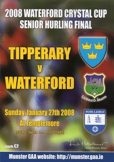 GAA HURLING WATERFORD V TIPPERARY WATERFORD CRYSTAL FINAL 27/1/2008