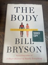 Product Image: *Signed* The Body: A Guide for Occupants by Bill Bryson Hardcover w/ Dust Jacket