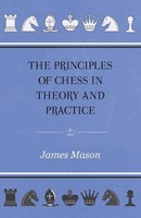 James Mason | The Principles Of Chess In Theory And Practice | Taschenbuch