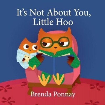 Brenda Ponnay It's Not About You, Little Hoo! (Taschenbuch) Little Hoo
