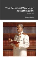 The Selected Works Of Joseph Stalin | Volume I | Joseph Stalin | Taschenbuch