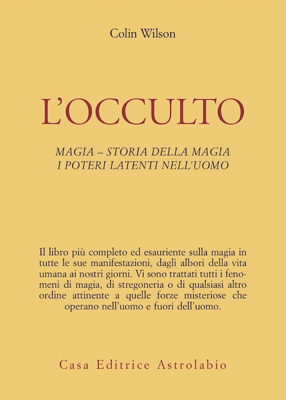 LIBRO L'OCCULTO - STORIA DELLA MAGIA - I POTERI LATENTI DELL'UOMO - COLIN WILSON - Immagine 2
