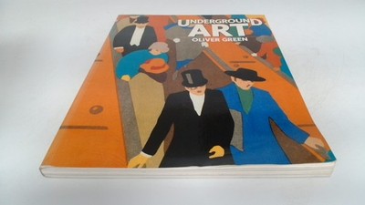 			Underground Art: London Transport Posters, 1908 to the Present, G		