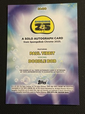 2025 Topps Chrome Spongebob Squarepants Doodle Bob Paul Tibbit