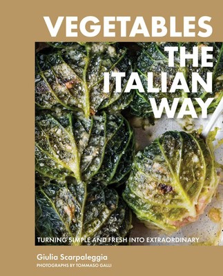 Vegetables the Italian Way | Turning Simple and Fresh into Extraordinary | Buch