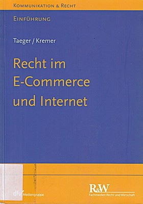 Recht im E-Commerce und Internet (Kommunikation & Recht) [paperba
