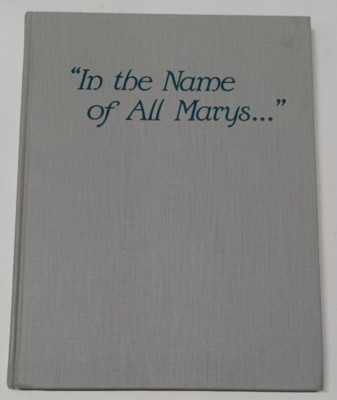 In the Name of All Marys: History of Mary Free Bed Guild... by Gordon Olson