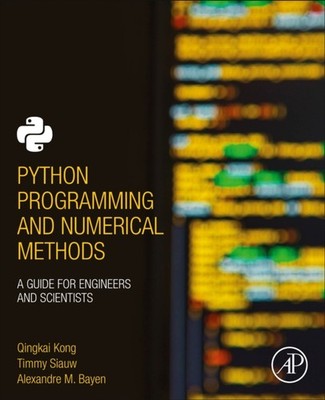 Python Programming and Numerical Methods by Alexandre Bayen PAPERBACK