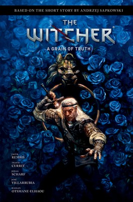 Andrzej Sapkowski's the Witcher: A Grain of Truth by Rembis, Jacek