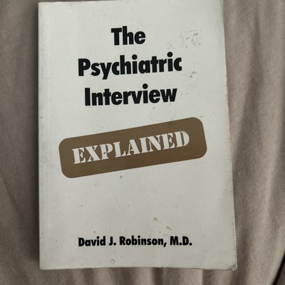 The Psychiatric Interview Explained - David J. Robinson - Good Condition