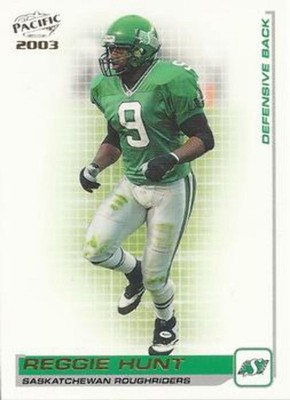 78 Reggie Hunt - Saskatchewan Roughriders - 2003 Pacific CFL