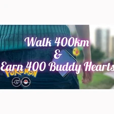 Walk 400km & Earn 400 Buddy Hearts Or 40 Leaders & 100 Eggs Hatch - Pokémon GO