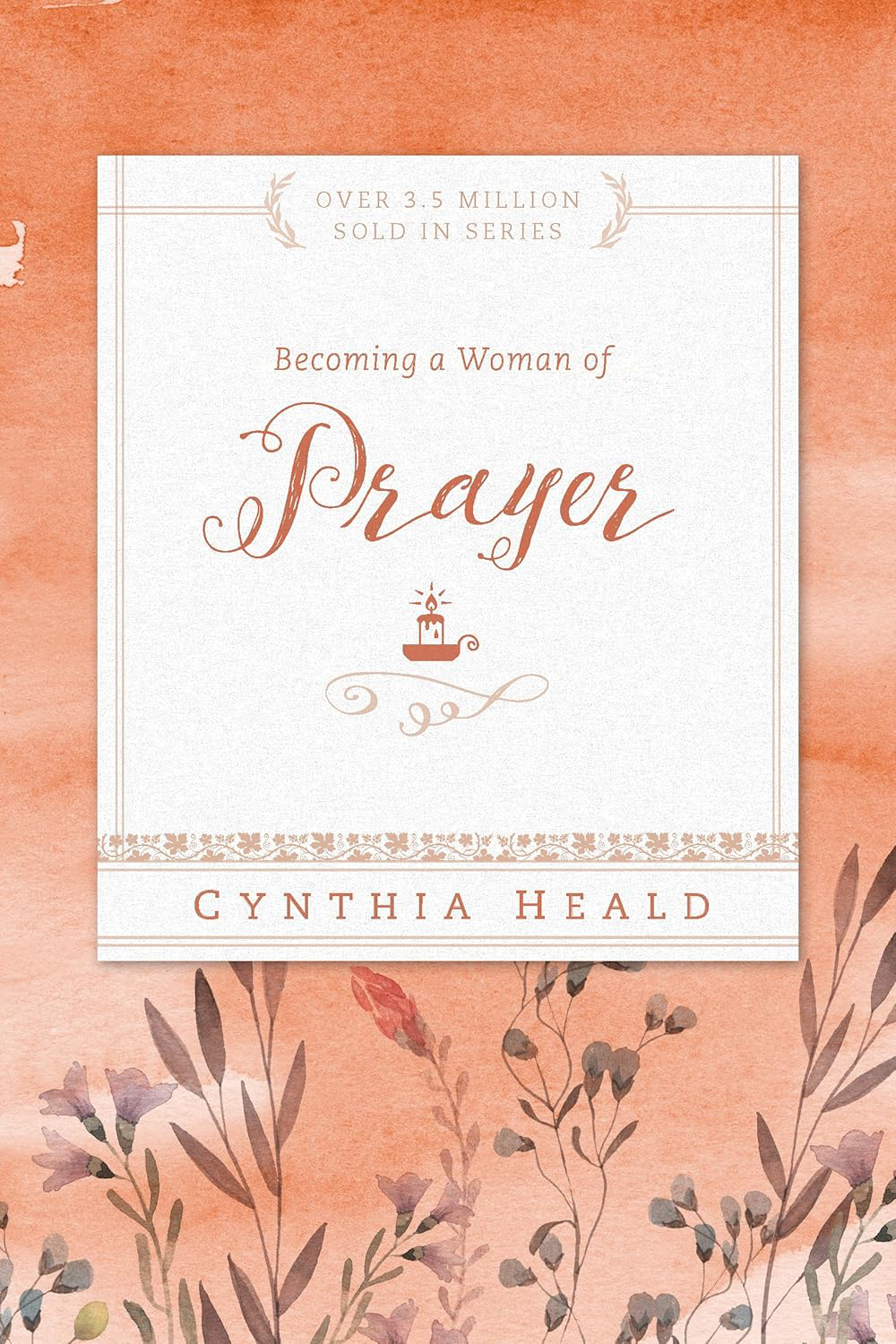 Becoming a Woman of Prayer: A Guide to Deepening Your Faith and Spiritual Life