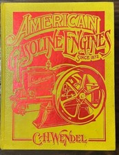 AMERICAN GASOLINE ENGINES Since 1872 by C.H. Wendel Book Crestline Hit Miss