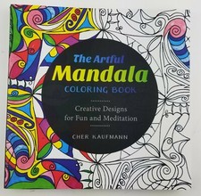 The Artful Mandala Coloring Book: Creative Designs for Fun and Meditation