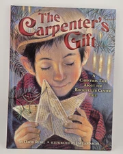 The Carpenter's Gift by J LaMarche & Illustrated by D Rubel 2011 HC Christmas