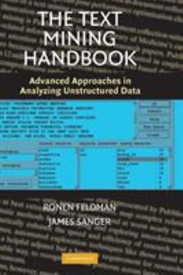 The Text Mining Handbuch: Advanced Ansätze IN Analyse Unstr