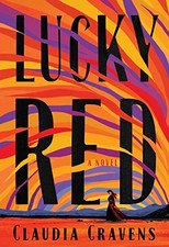 Lucky Red: A Novel by Cravens, Claudia