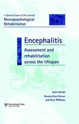 Encephalitis : Assessment and Rehabilitation Across the Lifespan, a Special I...