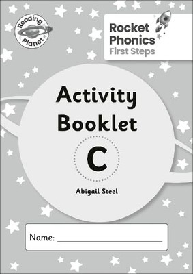			Reading Planet: Rocket Phonics - First Steps - Activity Booklet C, Steel..		