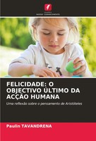 Felicidade: O Objectivo ÚLtimo DA AcÇÃO Humana Paulin Tavandrena Taschenbuch
