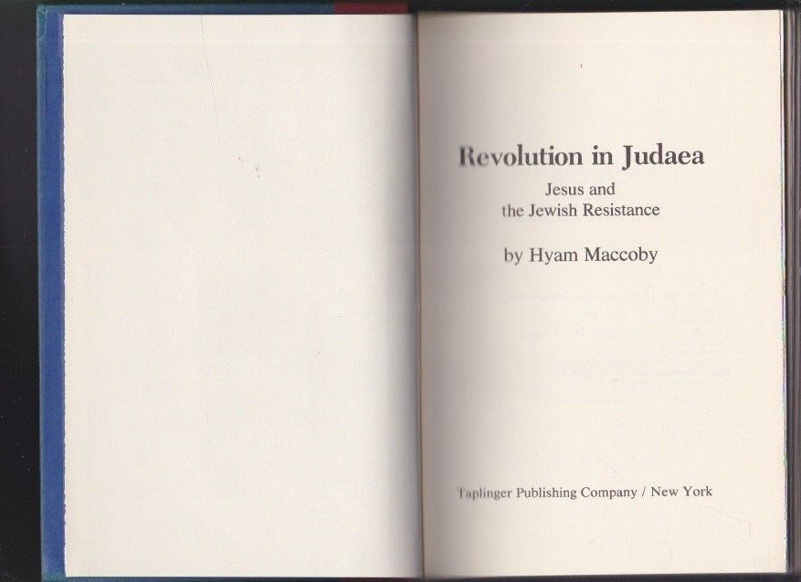 Revolution in Judaea Hardcover 1st Ed. 1973 by Hyam Maccoby Revolution in Judaea Hardcover 1st Ed. 1973 by Hyam Maccoby