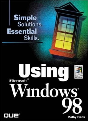 Verwenden von Microsoft Windows 98, Kathy Ivens