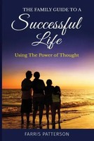 Farris Patterson | The Family Guide To A Successful Life | Taschenbuch (2017)