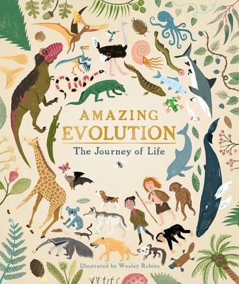 Amazing Evolution: The Journey of Life by Claybourne