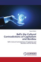 Kemal Yildirim | Bell's The Cultural Contradictions Of Capitalism And Bordieu