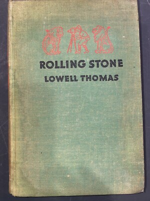 Vintage ROLLING STONE by Lowell Thomas 1933 Collectible Hardback