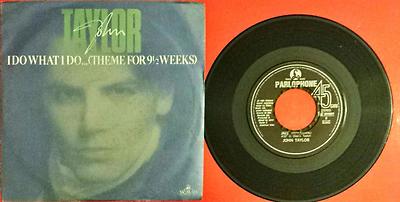 John Taylor (Duran Duran) - I Do What I Do - Theme from 9 1/2 Vinyl 45 Giri 7''