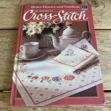 Better Homes and Gardens "The Pleasures of Cross Stitch" 1984 Hardcover