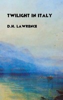 D. H. Lawrence | Twilight In Italy | Buch | Englisch (2014) | Gebunden