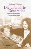 Die UnerhöRte Generation: Jugend Im Westdeutschen Und Britischen HöRfunk 19