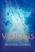 Heather Conrad | Visions | Taschenbuch | Englisch (2000) | iUniverse