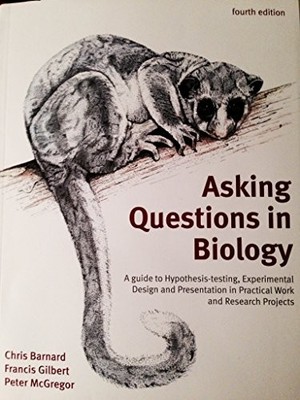 Asking Questions in Biology: A Guid..., Barnard, Prof C